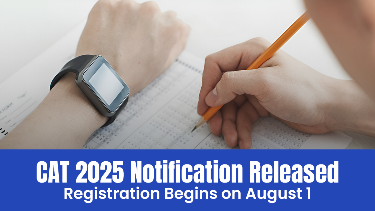 CAT 2025 Notification Released Registration Begins on August 1.jpg